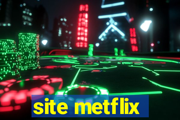 site metflix